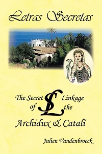 Letras Secretas: The Secret Linkage of the Archidux & Catalí