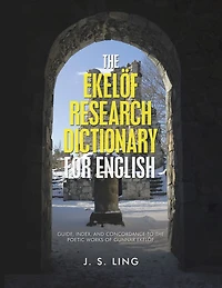 The Ekelöf Research Dictionary for English: Guide, Index, and Concordance to the Poetic Works of Gunnar Ekelöf