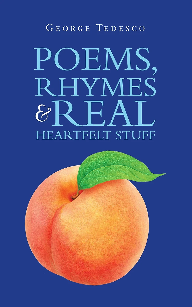 Poems, Rhymes & Real Heartfelt Stuff