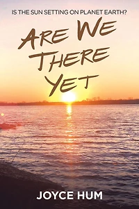 Are We There Yet: Is the Sun Setting on Planet Earth?
