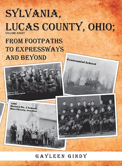 Sylvania, Lucas County, Ohio;: From Footpaths to Expressways and Beyond