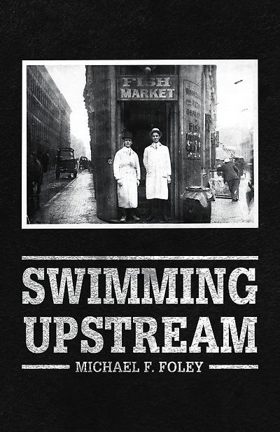 Swimming Upstream: Four Generations of Fishmongering