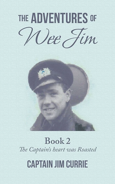 The Adventures of Wee Jim: Book 2 the Captain's Heart Was Roasted