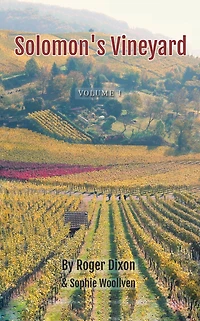 Solomon's Vineyard: The Diary of an Accidental Vigneron