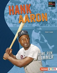 Hank Aaron: Home Run Hammer