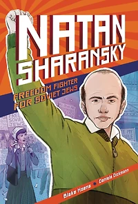 Natan Sharansky: Freedom Fighter for Soviet Jews