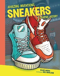 Sneakers: A Graphic History