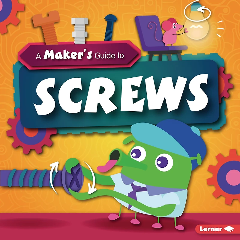 A Maker's Guide to Screws
