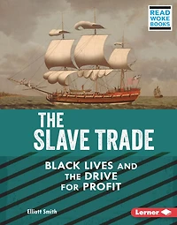 the Slave Trade: Black Lives and Drive for Profit
