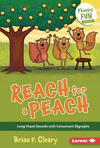 Reach for a Peach: Long Vowel Sounds with Consonant Digraphs