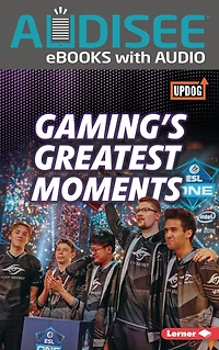 Gaming's Greatest Moments