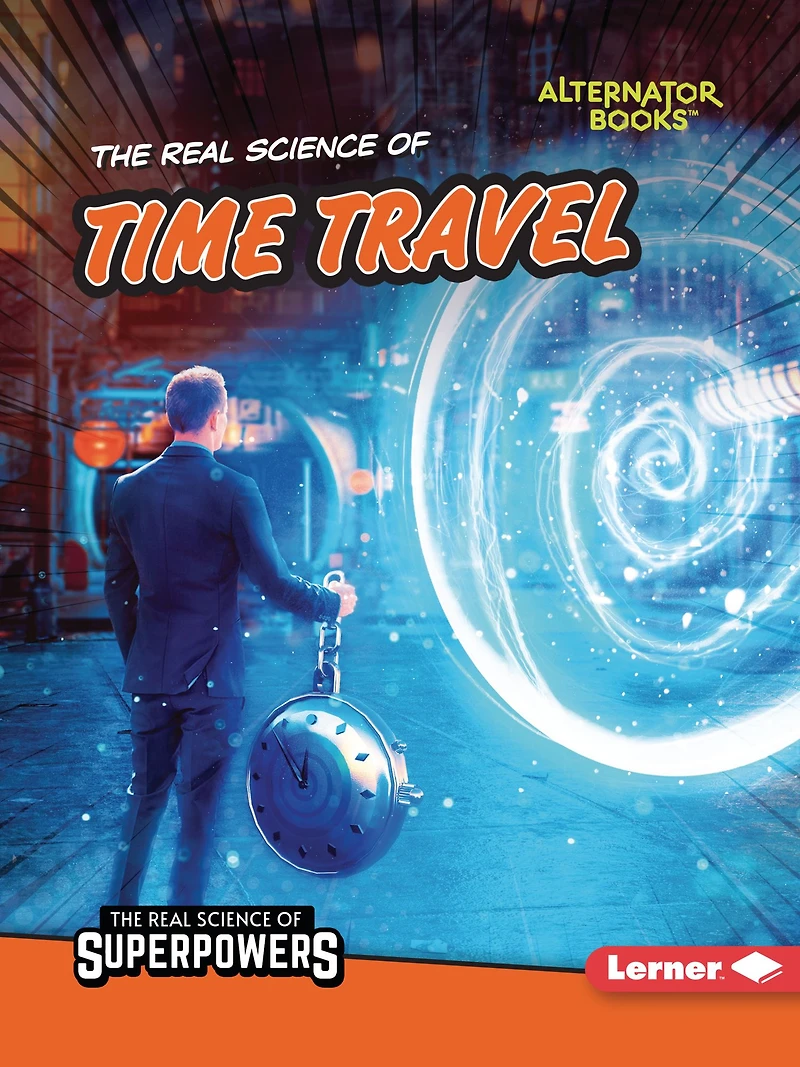 The Real Science of Time Travel