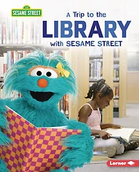 A Trip to the Library with Sesame Street ®