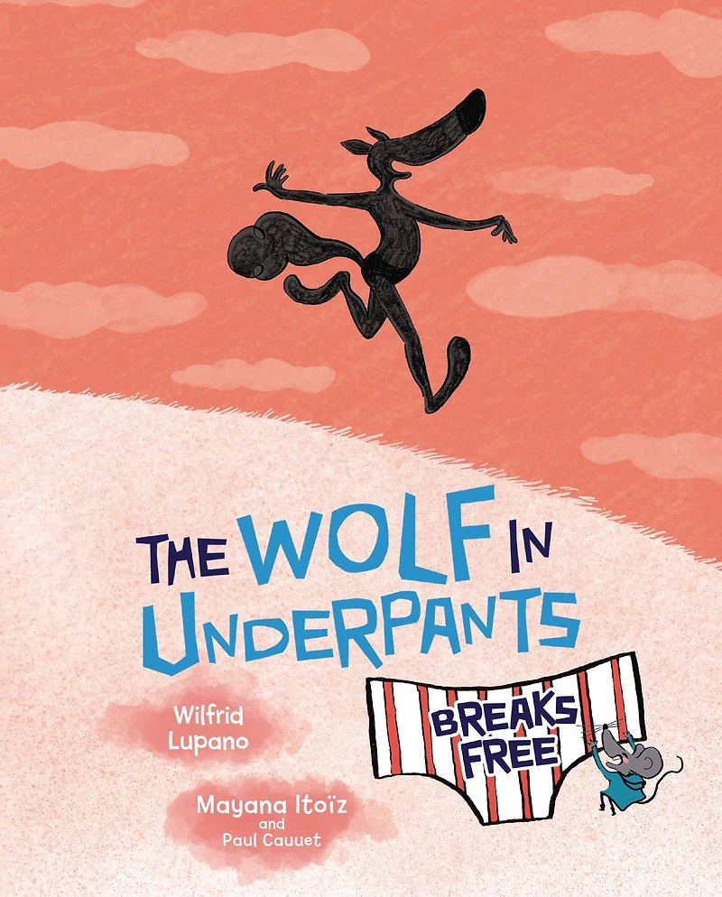 The Wolf Underpants Breaks Free