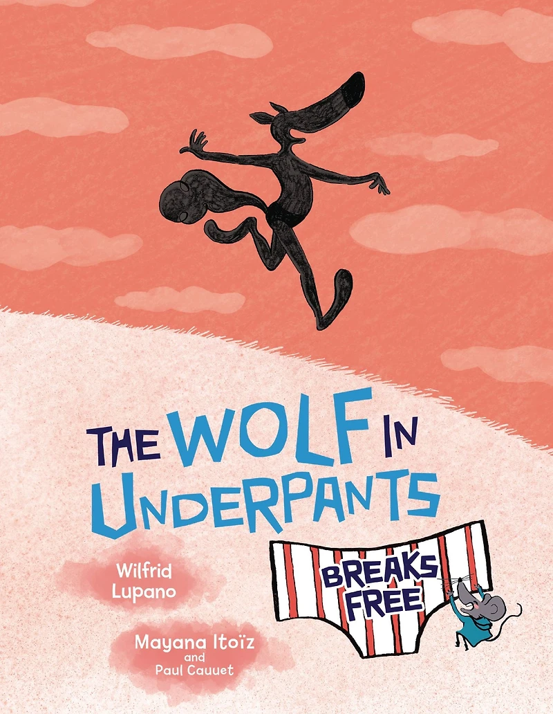 The Wolf Underpants Breaks Free
