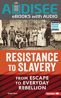 Resistance to Slavery: From Escape Everyday Rebellion