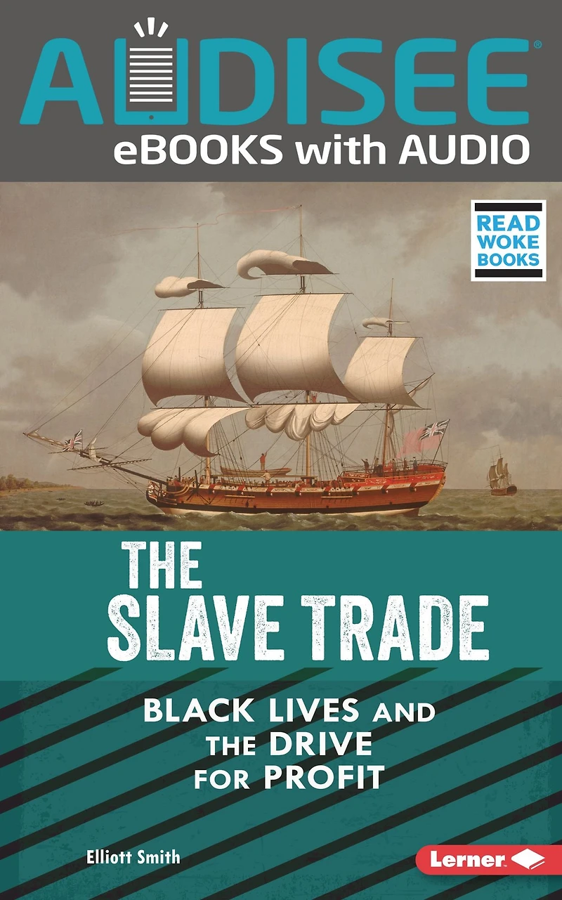 the Slave Trade: Black Lives and Drive for Profit