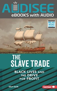 the Slave Trade: Black Lives and Drive for Profit