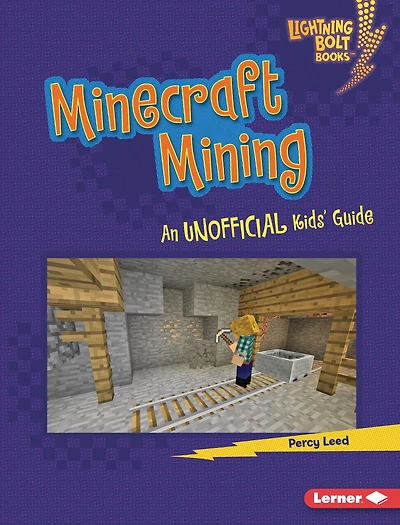 Minecraft Mining: An Unofficial Kids' Guide