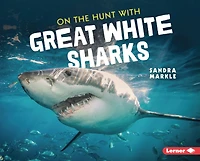 On the Hunt with Great White Sharks