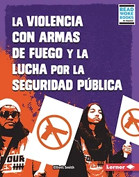 La violencia con armas de fuego y la lucha por la seguridad pública (Gun Violence and the Fight for Public Safety)