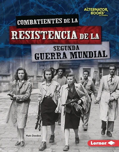 Combatientes de la resistencia Segunda Guerra Mundial (World War II Resistance Fighters)