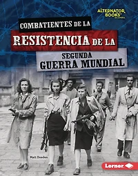Combatientes de la resistencia Segunda Guerra Mundial (World War II Resistance Fighters)