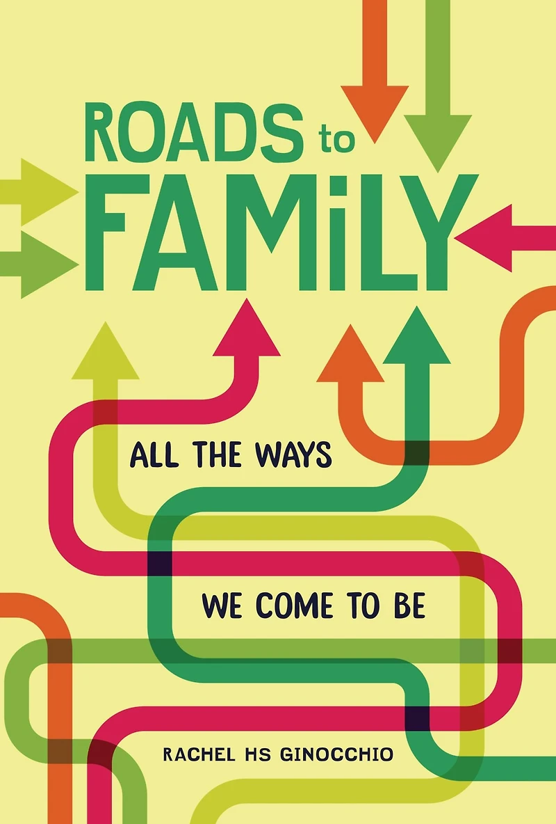 Roads to Family: All the Ways We Come Be