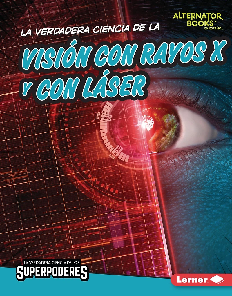 la verdadera ciencia de visión con rayos X y Laser (The Real Science of X-Ray and Vision)