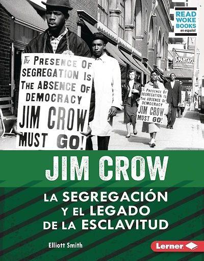 Jim Crow (Jim Crow): la segregación y el legado de esclavitud (Segregation and the Legacy of Slavery)