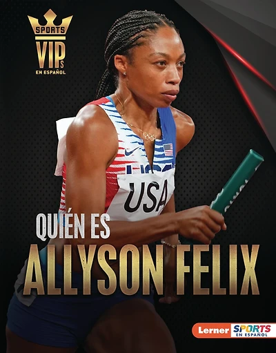 Quién es Allyson Felix (Meet Felix): Superestrella del atletismo (Track-and-Field Superstar)