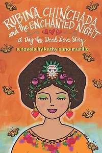 Rubina Chinchada and the Enchanted Dresser: A Day of the Dead Novelita