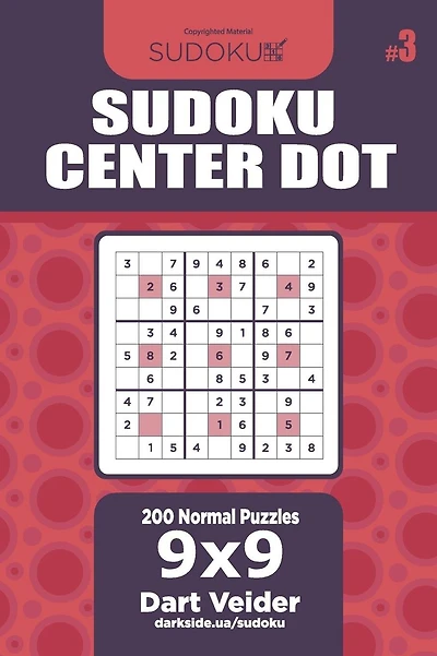 Sudoku Center Dot - 200 Normal Puzzles 9x9 (Volume 3)