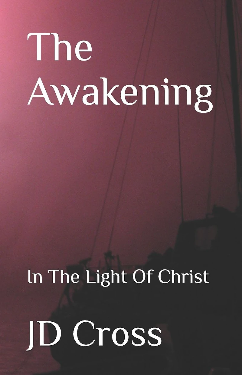 The Awakening: In The Light Of Christ
