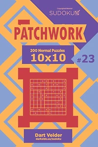Sudoku Patchwork - 200 Normal Puzzles 10x10 (Volume 23)