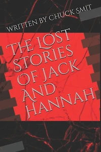 The Lost Stories Of Jack And Hannah