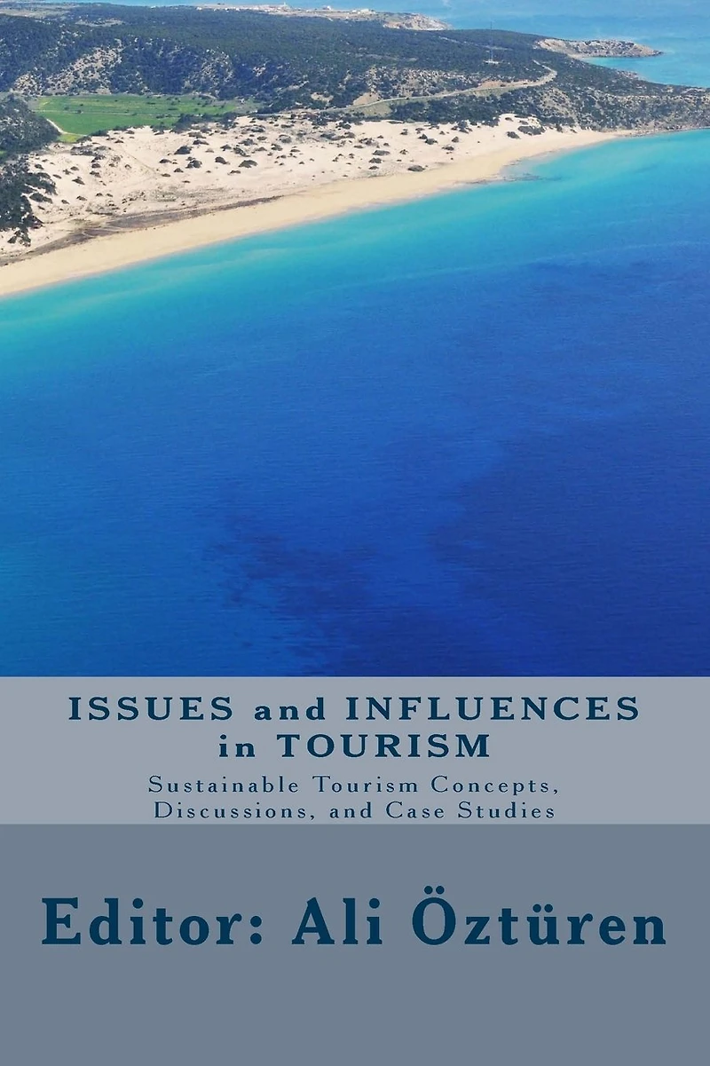 Issues and Influences in Tourism: Issues and Influences in Tourism