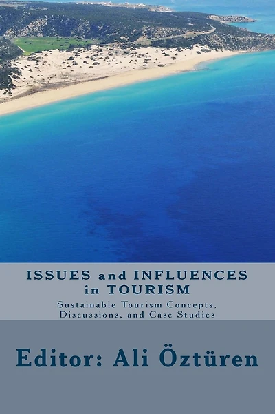 Issues and Influences in Tourism: Issues and Influences in Tourism