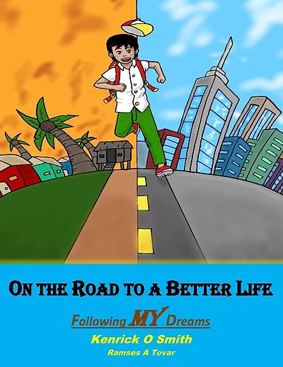 On the Road to a Better Life: Following MY Dreams