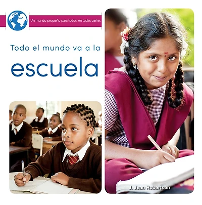 Todo el mundo va a la escuela: Everyone Goes to School