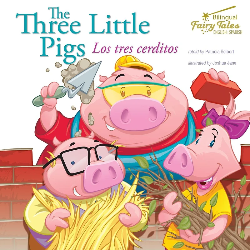 The Bilingual Fairy Tales Three Little Pigs: Los tres cerditos