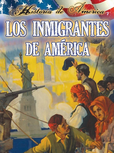Los inmigrantes de estados unidos: Immigrants To America