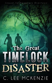 The Great Time Lock Disaster: Adventures of Pete and Weasel Book 2