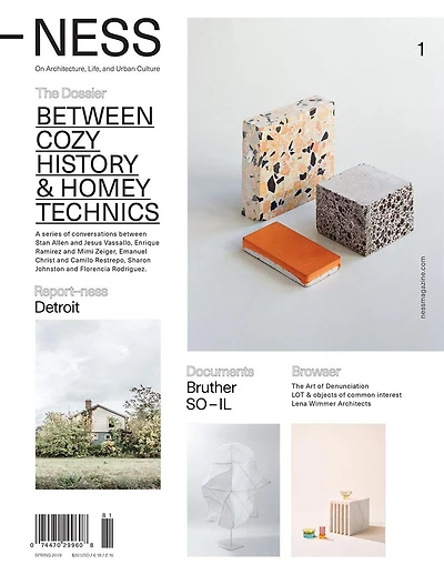 -NESS 1: On Architecture, Life, and Urban Culture: Between Cozy History and Homey Technics
