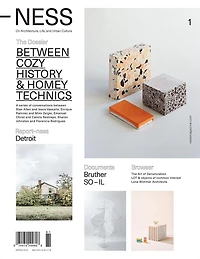 -NESS 1: On Architecture, Life, and Urban Culture: Between Cozy History and Homey Technics