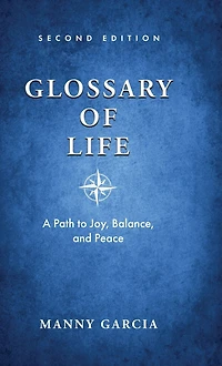 Glossary of Life: A Path to Joy, Balance, and Peace