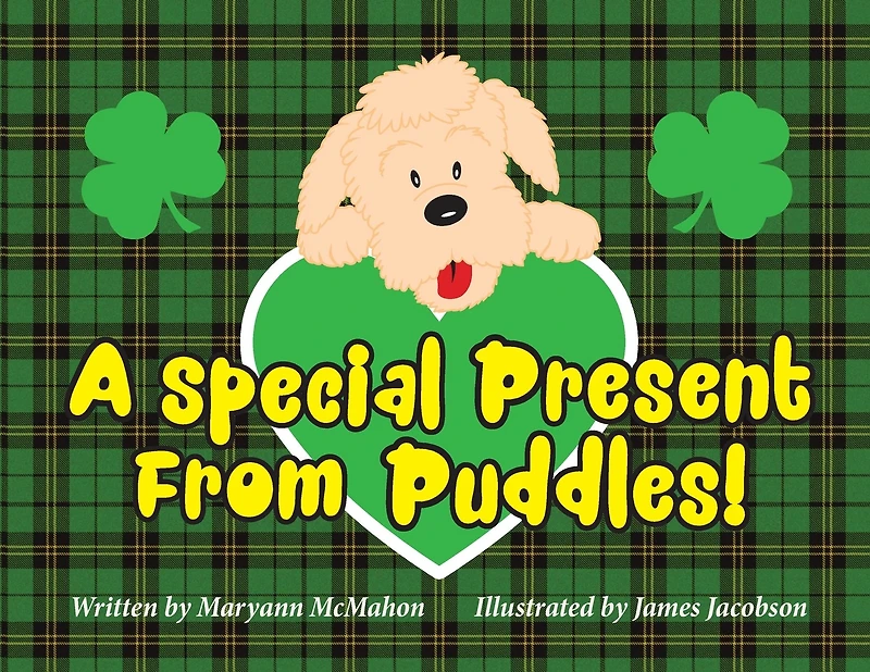 A Special Present From Puddles!: A St. Patrick's Day Story!