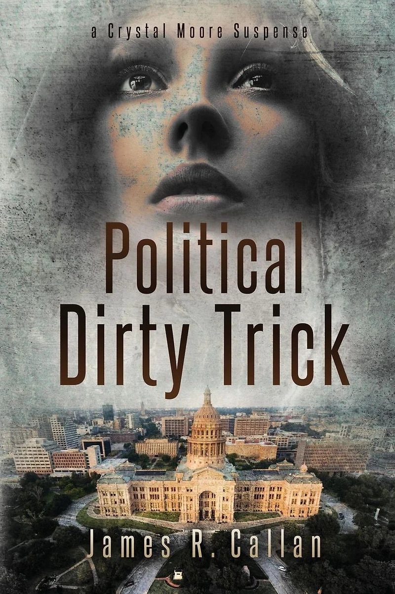 Political Dirty Trick, A Crystal Moore Suspense (A Book, #3)
