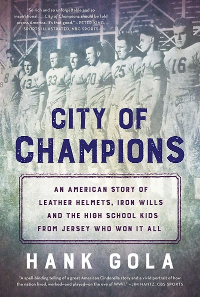 City of Champions: An American story leather helmets, iron wills and the high school kids from Jersey who won it all