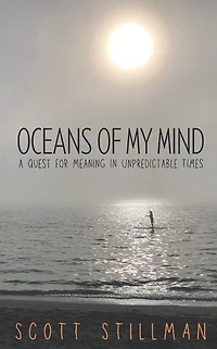 Oceans Of My Mind: A Quest For Meaning Unpredictable Times
